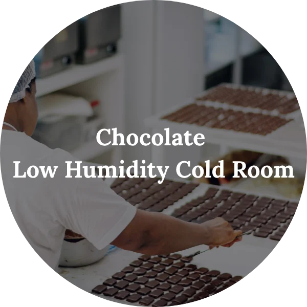 Chocolate - Low Humidity Cold Room
