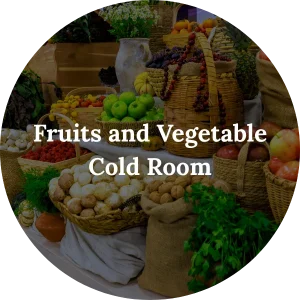 Fruits and vegetable - Cold Room